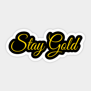 Stay Gold T Shirt - pony boy Sticker